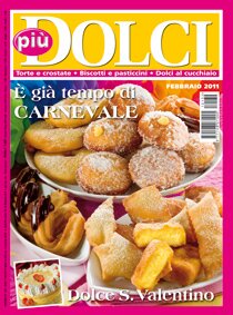 Biscotti, Crostate, Dolci, Torte, le migliori ricette italiane sono su Piu' Dolci ogni mese in edicola 